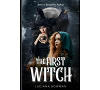 The First Witch: A Dark Fantasy of Sisters, Blood, and the Bleeding Moon