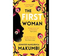 The First Woman: Winner of the Jhalak Prize, 2021