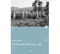 The First World War, 1914 - 1918