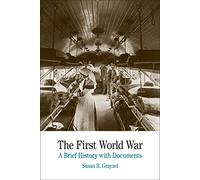 The First World War: A Brief History with Documents (Bedford Series in History and Culture)