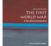 The First World War: A Very Short Introduction (The Very Short Introductions Series)