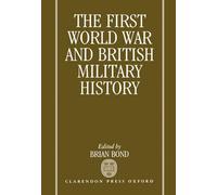 The First World War and British Military History