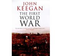 The First World War by John Keegan (1998-10-01)
