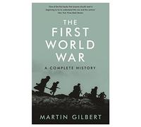 The First World War by Sir Martin Gilbert (2008-10-10)