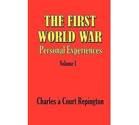 The First World War Vol 1: Personal Experiences: 01 (First World War (Simon))