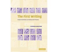 The First Writing: Script Invention as History and Process