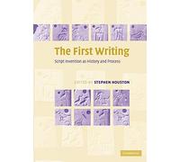 The First Writing: Script Invention as History and Process