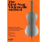 The First Year Cello Method - Specially Devised for School Violoncello Classes and individual Tuition Cello | Introductory Instruction Sheet Music for Study with Progressive Technique Development