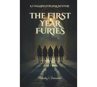 The First Year Furies: A Cogglington Hall Mystery