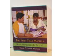 The First Year Matters: Being Mentored.....in Action