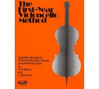The First Year Violoncello Method (Cello Tutor) by A.W. Benoy & L. Burrowes
