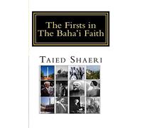 The Firsts in The Baha'i Faith