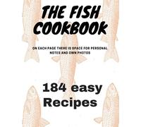 The Fish Cookbook: 184 easy and delicious recipes (Cookbooks with simple and delicious recipes)
