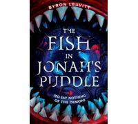 The Fish in Jonah's Puddle (To Say Nothing of the Demon): 1 (Worlds Beyond)