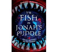 The Fish in Jonah's Puddle (To Say Nothing of the Demon): 1 (Worlds Beyond)