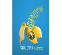 The Fish That Ate the Whale: The Life and Times of America's Banana King