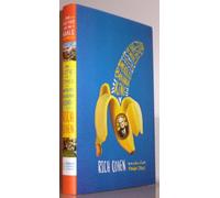 The Fish that Ate the Whale: The Life and Times of America's Banana King: Written by Rich Cohen, 2012 Edition, Publisher: Jonathan Cape [Hardcover]