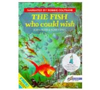 The Fish Who Could Wish