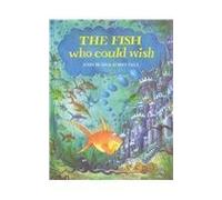 The Fish Who Could Wish