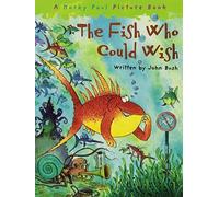 The Fish Who Could Wish by Bush, John (2008) Paperback