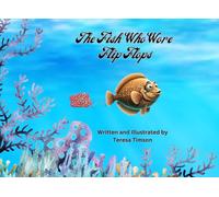 The Fish who wore Flip Flops