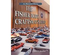 The Fisher Body Craftsman's Guild: An Illustrated History