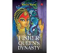 THE FISHER QUEEN’S DYNASTY