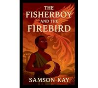 The Fisherboy and the Firebird