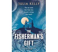 The Fisherman's Gift: The internationally bestseller epic and tender historical love story