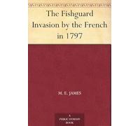 The Fishguard Invasion by the French in 1797