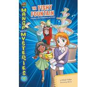 The Fishy Fountain: A Mystery with Multiplication and Division: 6 (Manga Math Mysteries)