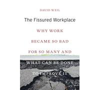 The Fissured Workplace: Why Work Became So Bad for So M - Paperback NEW Weil, Da