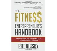 The Fitness Entrepreneur's Handbook