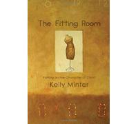 The Fitting Room: Putting on the Character of Christ