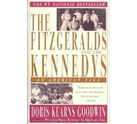 The Fitzgeralds and the Kennedys: an American Saga