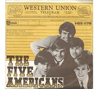 The Five Americans - western union / now that it's over 45 rpm single