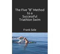 The Five "B" Method to a Successful Triathlon Swim