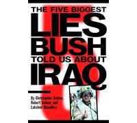 The Five Biggest Lies Bush Told Us About Iraq