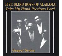 The Five Blind Boys Of Alabama - Take My Hand Precious Lord