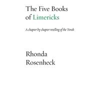 The Five Books of Limericks: A chapter-by-chapter retelling of the Torah: 21 (Jewish Poetry Project)