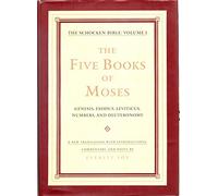The Five Books of Moses: Genesis, Exodus, Leviticus, Numbers, Deuteronomy (The Schocken Bible , Vol 1)