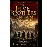 The Five Brothers' Dream (Dragon Kingdom)
