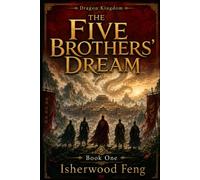 The Five Brothers' Dream (Dragon Kingdom)