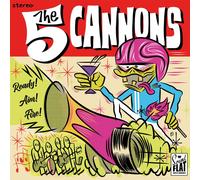 The Five Cannons - Ready! Aim! Fire! [VINYL]