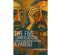 The Five Conversations I Wish I'd Had Before I Became a Parent