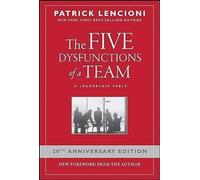 The Five Dysfunctions of a Team: A Leadership Fable, 20th Anniversary Edition (J-B Lencioni Series)