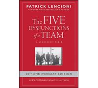 The Five Dysfunctions of a Team: A Leadership Fable, 20th Anniversary Edition (J-B Lencioni Series)
