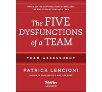 The Five Dysfunctions of a Team: Team Assessment: (2nd edition)