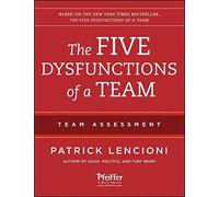 The Five Dysfunctions of a Team: Team Assessment by Patrick M. Lencioni (2012-04-24)