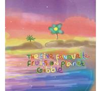 The five favourite fruits on planet Gibble: a bed time story about planting and eating fruit with cute creatures from another planet